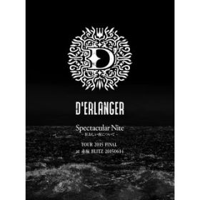 Beast in Me(Live fromwSpectacular Nite - ɂ TOUR 2015 FINAL at ԍBLITZ 20150614x) / D'ERLANGER
