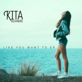 Ao - Like You Want To EP / Kita Alexander