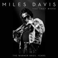 Ao - The Last Word - The Warner Bros. Years / Miles Davis