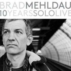 Ao - 10 Years Solo Live / Brad Mehldau