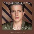 Charlie Puth̋/VO - One Call Away (Junge Junge Remix)