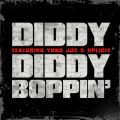 Diddy̋/VO - Diddy Boppin' (feat. Yung Joc & Xplicit)