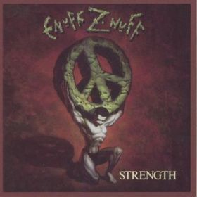 Strength / Enuff Z'Nuff