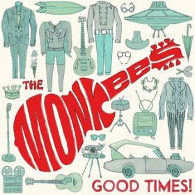 I Was There (And I'm Told I Had a Good Time) / The Monkees