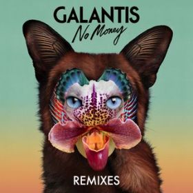No Money (Dillon Francis Remix) / Galantis