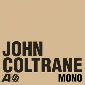 Blues to You (Mono) / John Coltrane