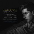 Charlie Puth̋/VO - We Don't Talk Anymore (feat. Selena Gomez) [Junge Junge Remix]
