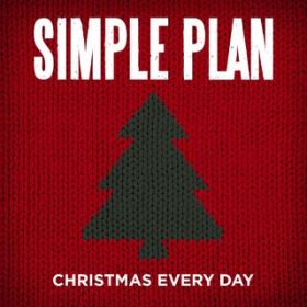 Christmas Every Day / Simple Plan