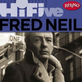 Ao - Rhino Hi-Five: Fred Neil / Fred Neil