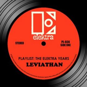 Ao - Playlist: The Elektra Years / Leviathan