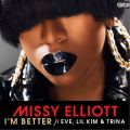 Missy Elliott̋/VO - I'm Better (feat. Eve, Lil Kim & Trina)