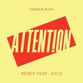 Charlie Puth̋/VO - Attention (Remix) [feat. Kyle]