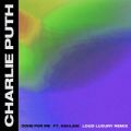 Charlie Puth̋/VO - Done For Me (feat. Kehlani) [Loud Luxury Remix]