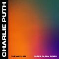 Charlie Puth̋/VO - The Way I Am (Taska Black Remix)