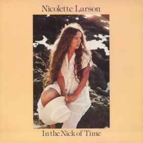 Just in the Nick of Time / Nicolette Larson