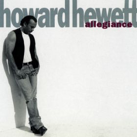 Can't Get Over Your Love / Howard Hewett
