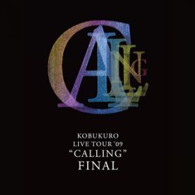 Ao - KOBUKURO LIVE TOUR '09 "CALLING" FINAL / RuN