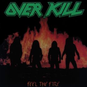 Ao - Feel the Fire / Overkill