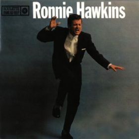 Ao - Ronnie Hawkins [Roulette] / Ronnie Hawkins