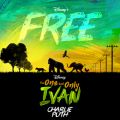 Charlie Puth̋/VO - Free (From Disney's hThe One And Only Ivanh)