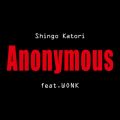 Anonymous (feat.WONK)^T