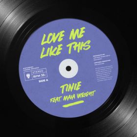Love Me Like This (featD Maia Wright) / Tinie Tempah