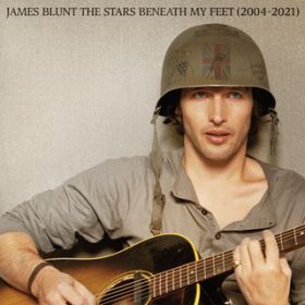 Ao - The Stars Beneath My Feet (2004 - 2021) / James Blunt