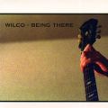 Ao - Being There / Wilco