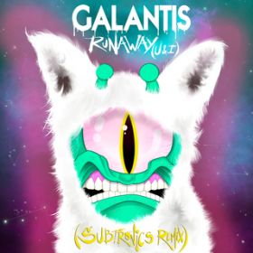 Runaway (U  I) [Subtronics Remix] / Galantis
