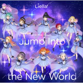 Jump Into the New World / Liella!