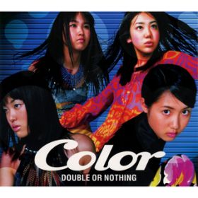 DOUBLE OR NOTHING (JUNGLE RE-MIX) / COLOR
