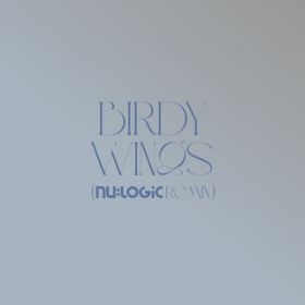 Wings (Nu:Logic Remix) / Birdy