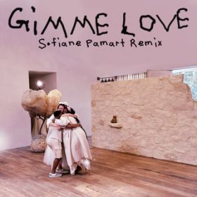 Ao - Gimme Love (Sofiane Pamart Remix) / Sia