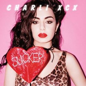 Sucker / Charli XCX