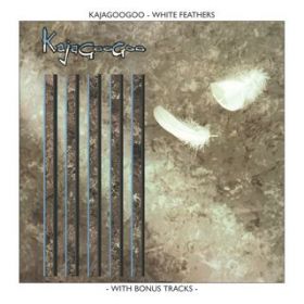Ao - White Feathers / Kajagoogoo