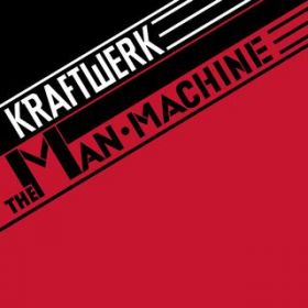 The Man Machine (2009 Remaster) / Kraftwerk