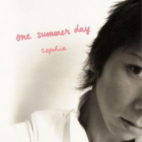 Ao - one summer day / SOPHIA