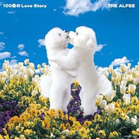 Ao - 100Love Story / THE ALFEE