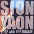 Ao - SION-YAON 2002 with THE MOGAMI / SION