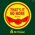 Ao - That's it no more(we show) / Hi-Timez