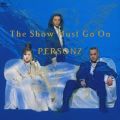 Ao - The Show Must Go On / PERSONZ