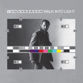 Walk into Light / Ian Anderson