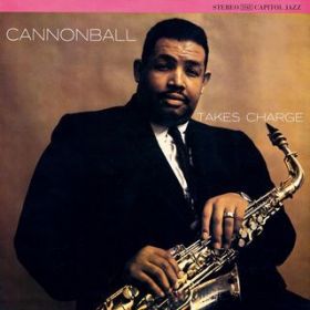 Ao - Cannonball Takes Charge / Cannonball Adderley Quartet