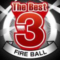 The Best 3 Fire Ball