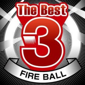 Ao - The Best 3 Fire Ball / Fire Ball