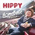 HomeBase `肪Ƃ` / HIPPY