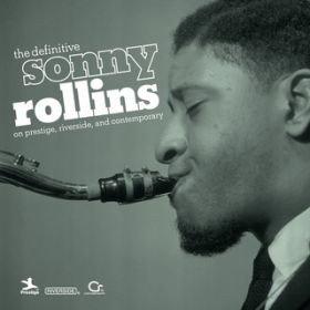 Ao - The Definitive Sonny Rollins On Prestige, Riverside, And Contemporary / \j[EY