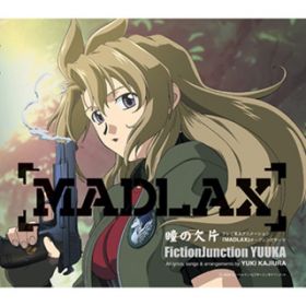 Ao - MADLAX I[vjOe[} ̌ / FictionJunction YUUKA