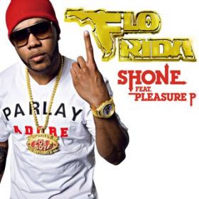 Shone (feat. Pleasure P) / Flo Rida