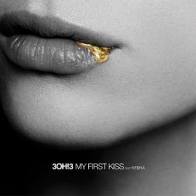 Ao - My First Kiss (featD Ke$ha) / 3OH!3